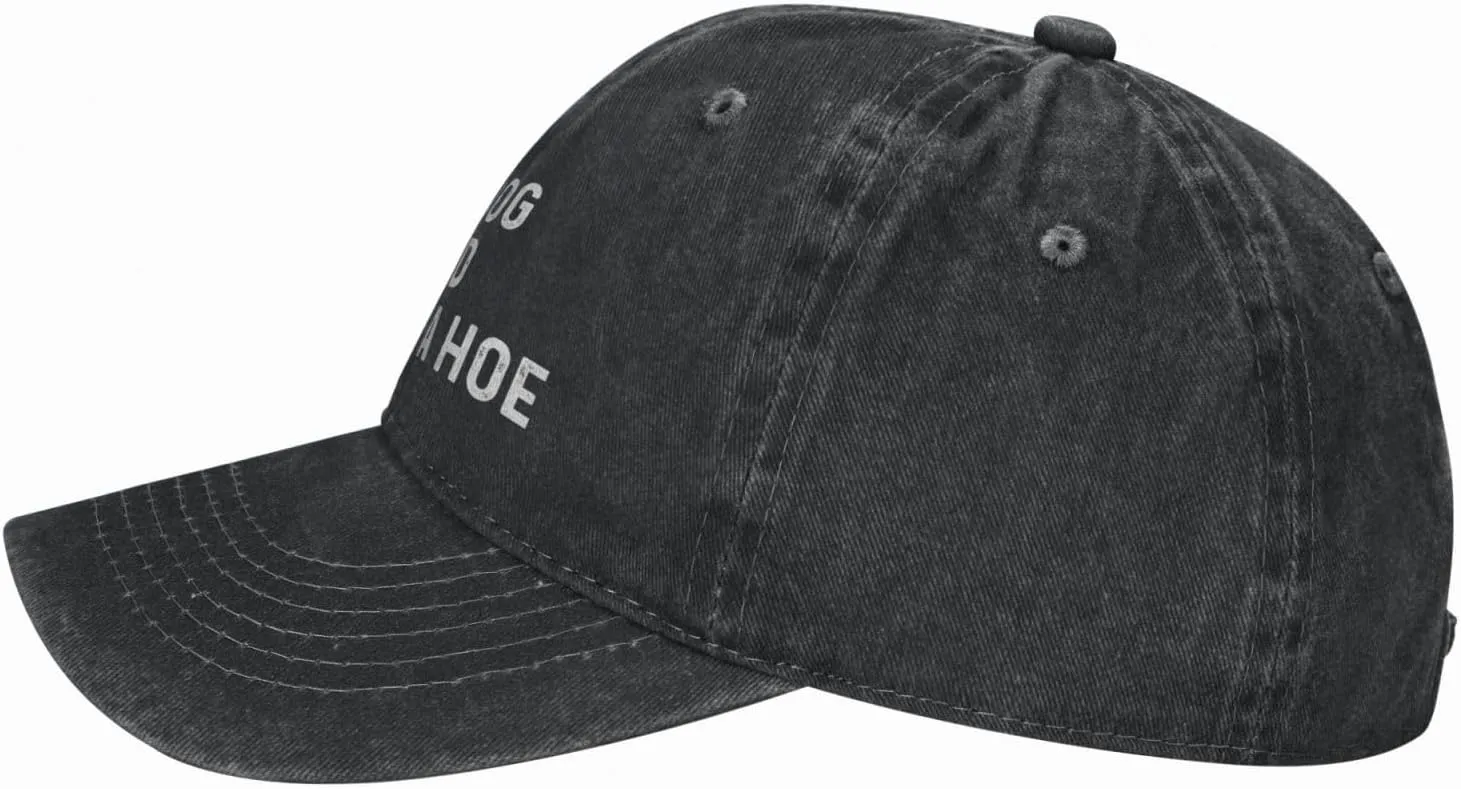 My Dog Said You're A Hoe Hat Women Funny Baseball Hat Funny Birthday Gifts for Women