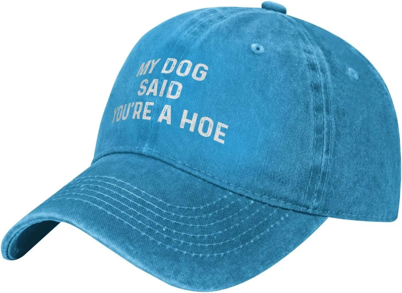 My Dog Said You're A Hoe Hat Women Funny Baseball Hat Funny Birthday Gifts for Women