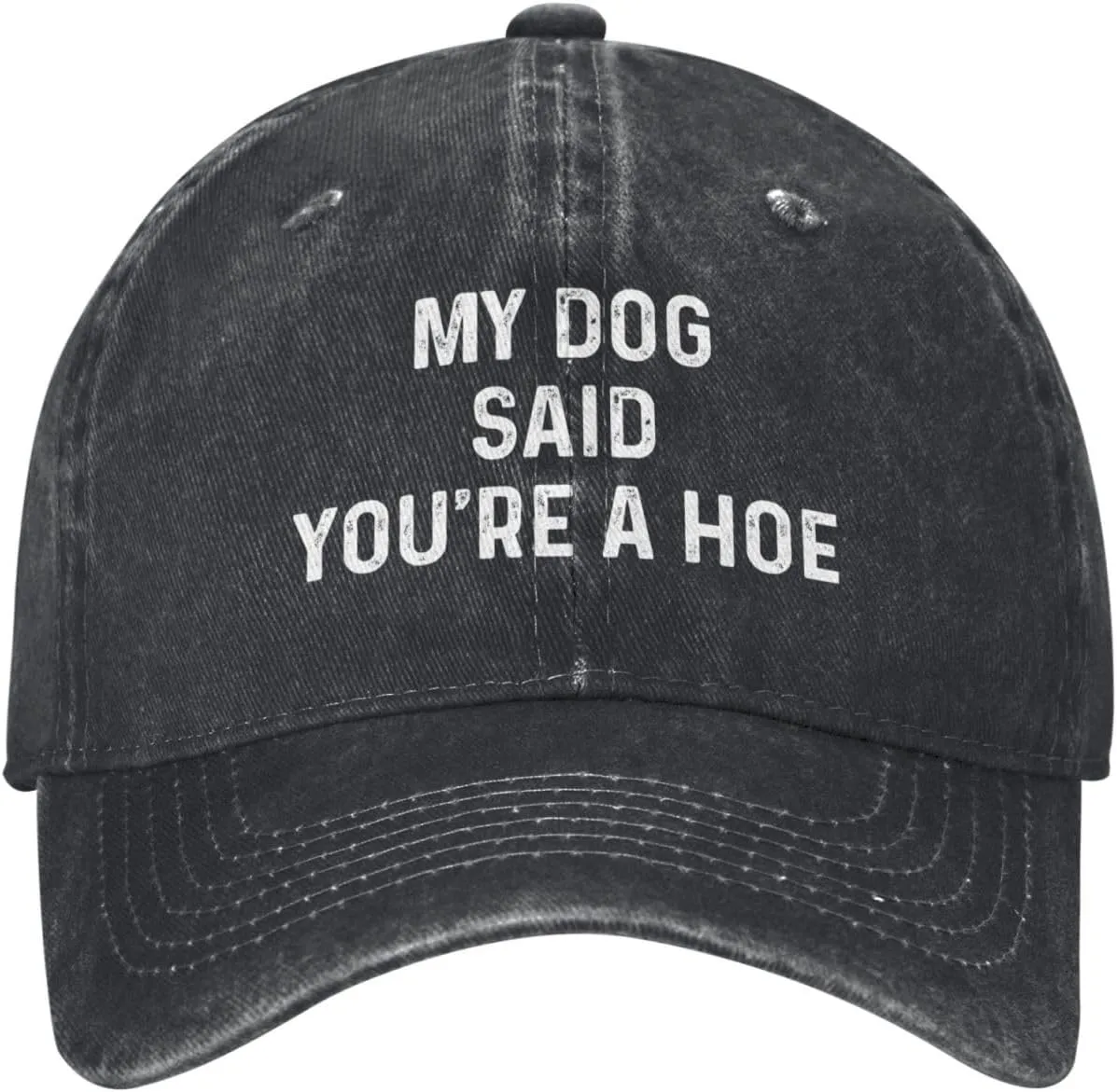 My Dog Said You're A Hoe Hat Women Funny Baseball Hat Funny Birthday Gifts for Women