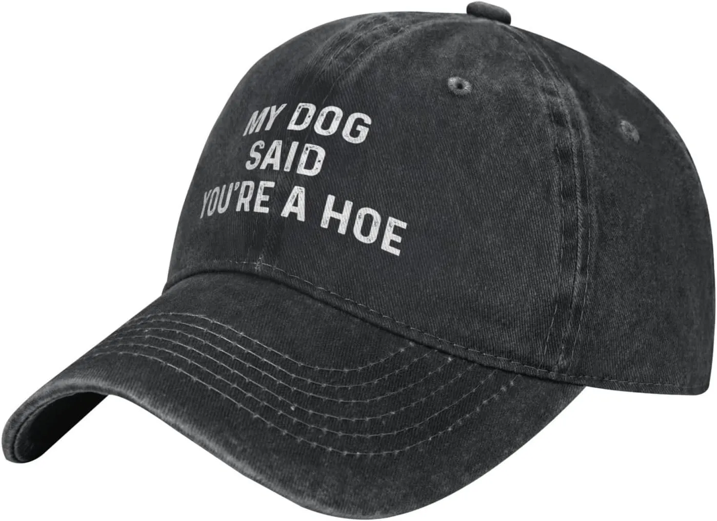 My Dog Said You're A Hoe Hat Women Funny Baseball Hat Funny Birthday Gifts for Women